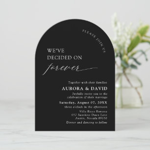 Black & White We’ve Decided On Forever Wedding Invitation