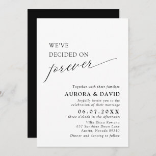 Black & White We’ve Decided On Forever Wedding Invitation