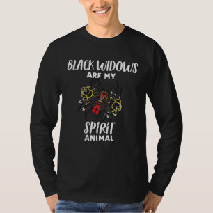 Black Widows Are My Spirit Animal Spider T-Shirt
