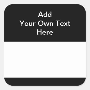 Black with White Area and Custom Text. Square Sticker