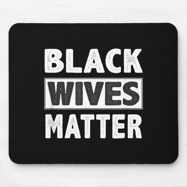 Black Wives Matter - Vintage Style - Mouse Mat (Front)
