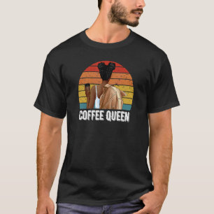 Black Woman Coffee Drinker Melanin Queen Afro T-Shirt