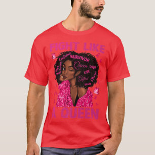 Black Woman Girl Fight Like A Queen Breast Cancer  T-Shirt