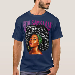 Black Woman God Say I Am African American Lady Bla T-Shirt