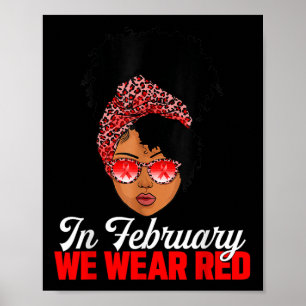 Black Woman In February We Wear Red Heart Disease  Poster