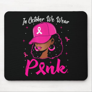 Black Woman In October We Wear Pink Breast Cancer Mouse Mat