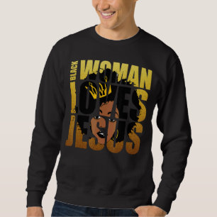Black Woman Loves Jesus For Christian Catholic Sweatshirt