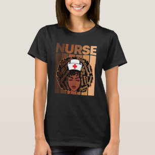 Black Woman Nurse Afro Melanin Cool Black History  T-Shirt