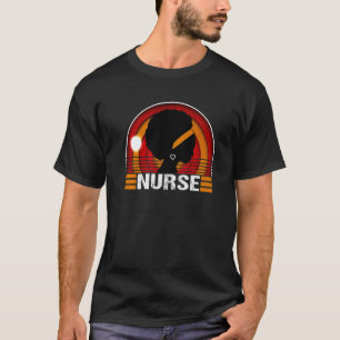 Black Woman Nurse Afro Retro Black History Month 2 T-Shirt