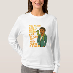 Black Woman & Pet Snake – No Suit Hair Funny Quote T-Shirt