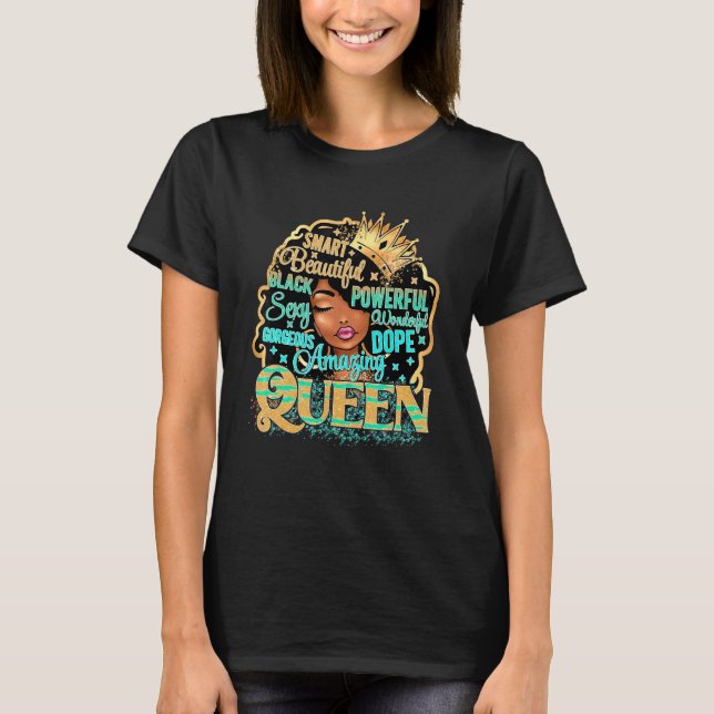 Black Woman Queen Melanin Women Sista Girly Girl B T-Shirt (Front)
