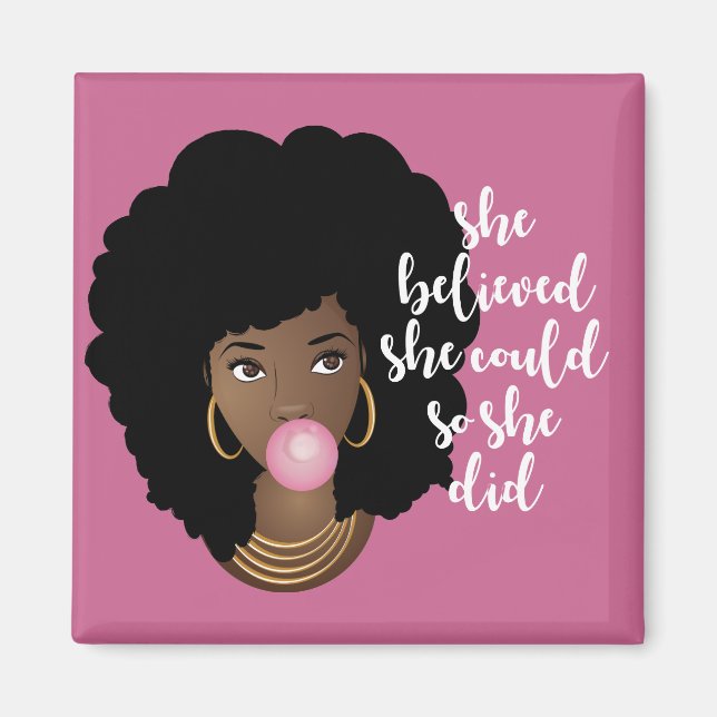 Black Woman, She Believed She Could, Gum, Pink Magnet (Front)