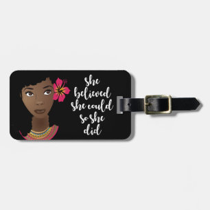 Black Woman, She Believed She Could So She Did Luggage Tag