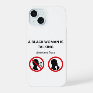Black Woman Talking Listen And Learn iPhone 15 Case