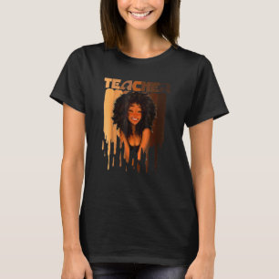 Black Woman Teacher Afro Melanin Black History Mon T-Shirt