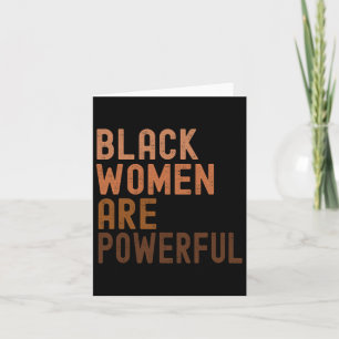 Black Women Are Powerful Black History Month Women Card