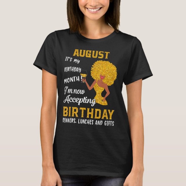 Black Women August Birthday Leo Queens Virgo Girl  T-Shirt (Front)