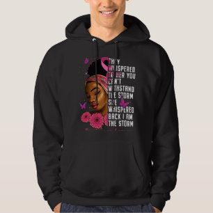 Black Women Breast Cancer Survivor Im The Storm Oc Hoodie