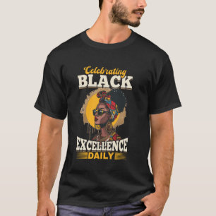 Black Women Celebrating Black Excellence Daily Bla T-Shirt