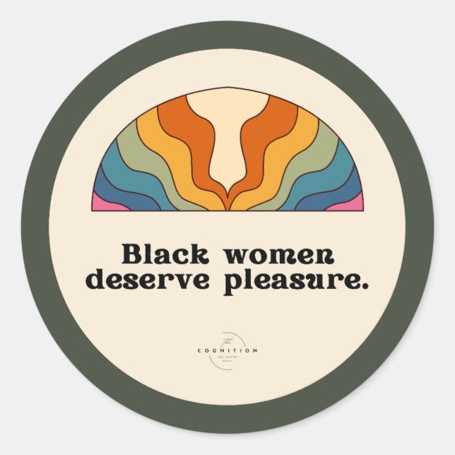 Black Women Deserve Pleasure Classic Round Sticker (Front)