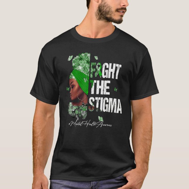 Black Women Fight The Stigma Mental Health Awarene T-Shirt (Front)