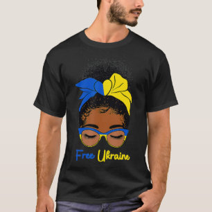 Black Women Girls Ukraine Free Ukraine Support Ukr T-Shirt