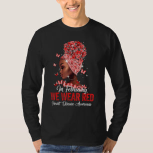 Black Women In February We Wear Red Heart Disease T-Shirt