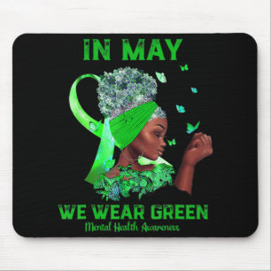 Black Women In May We Wear Green Mental Health Awa Mouse Mat