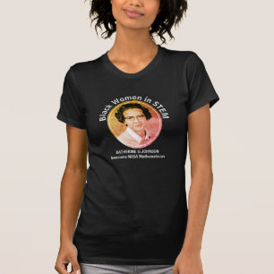 Black Women in STEM Katherine G Johnson T-Shirt