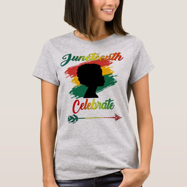 Black Women Juneteenth Celebrate Indepedence Day T-Shirt (Front)