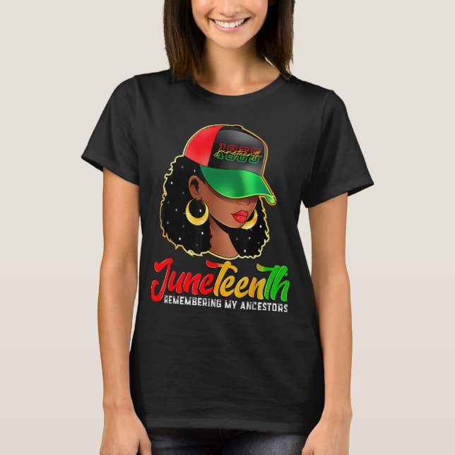 Black Women Juneteenth Remembering My Ancestors T-Shirt (Front)