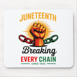 Black Women Juneteenth Shirt Breaking Every Chain Mouse Mat