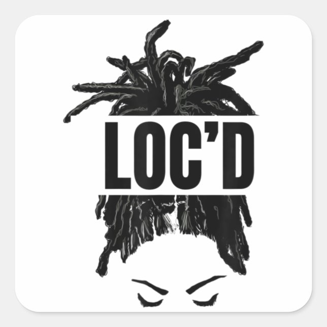 Black Women LOC'd - Funny Melanin Afro Lover Square Sticker (Front)