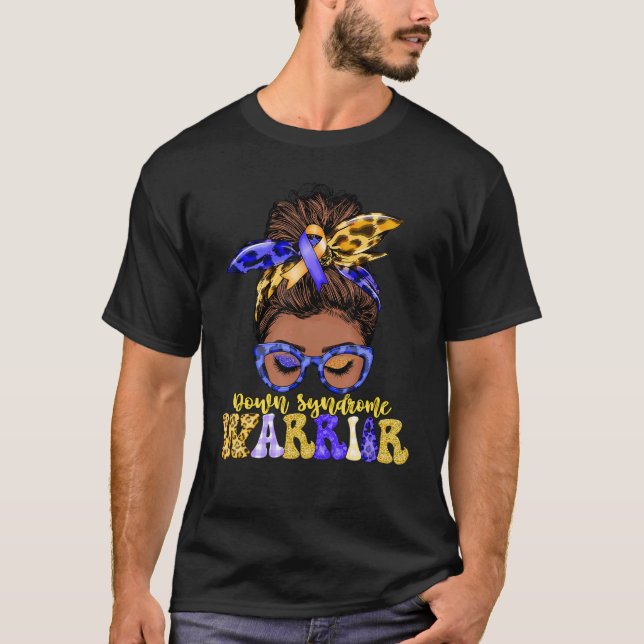 Black Women Messy Bun Down Syndrome Warrior T-Shirt (Front)