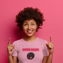 Black Women, Pink Afro Babe T-Shirt