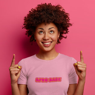Black Women, Pink Afro Babe Text T-Shirt