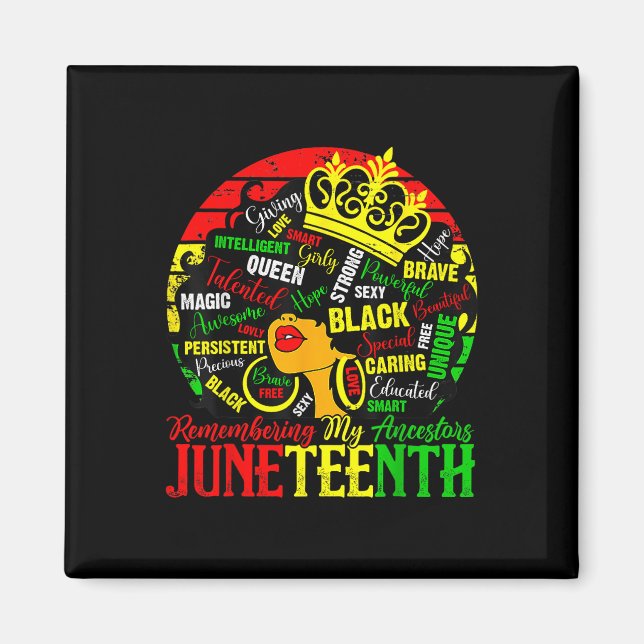 Black Women Remembering My Ancestors Juneteenth Ce Magnet (Front)