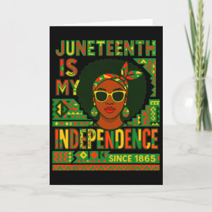 Black Women Shirt Juneteenth Is My Independence Si Card