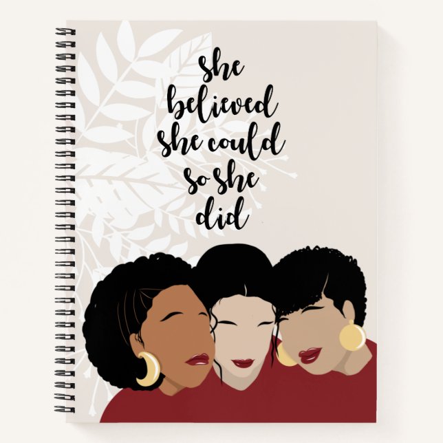 Black Women, Sister Friends She Believed She Could Notebook (Front)
