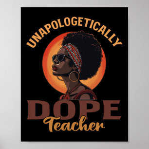 Black Women Unapologetically Drug Teacher Black Hi Poster