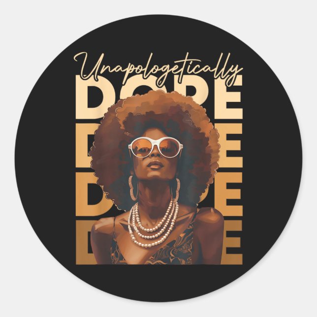 Black Women Unapologetically Juneteenth Black Hist Classic Round Sticker (Front)