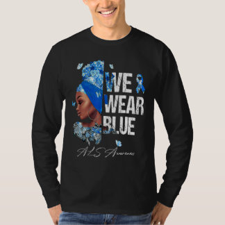 Black Women We Wear Blue Als Awareness T-Shirt
