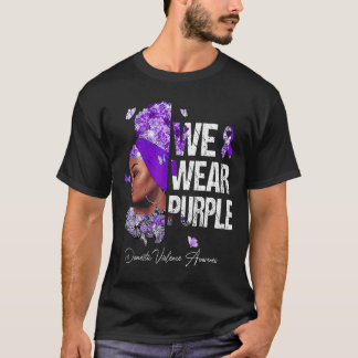 Black Women We Wear Purple Domestic Violence Aware T-Shirt