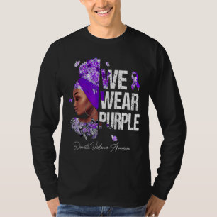Black Women We Wear Purple Domestic Violence Aware T-Shirt
