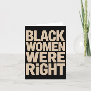 Black Women Were Right Black Women Resist Anti Tru Card