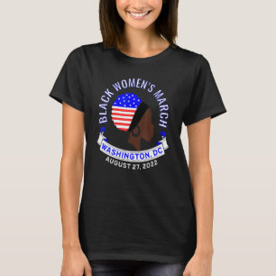 Black Women's March Protect Female Rights Protest  T-Shirt