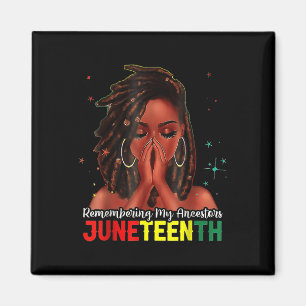 Black Womens Remembering My Ancestors Juneteenth G Magnet