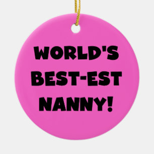 Black World's Best-est Nanny T-shirts and Gifts Ceramic Tree Decoration