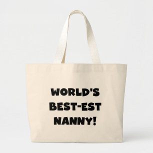 Black World's Best-est Nanny T-shirts and Gifts Large Tote Bag