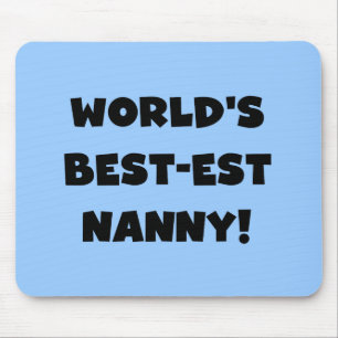Black World's Best-est Nanny T-shirts and Gifts Mouse Mat